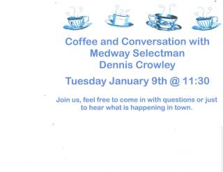 Coffee and Conversation with Selectman Dennis Crowley
