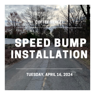 DPW announces Coffee Street speed bump will be installed on Tuesday, April 16, 2024