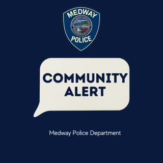 Medway Police Department announce community alert