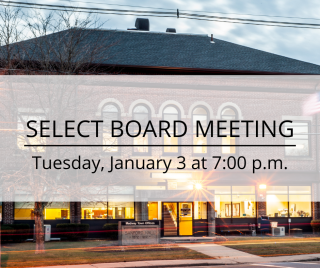 Select Board Meeting - January 3 at 7:00 p.m.