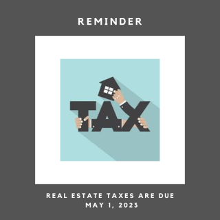 Real Estate/Personal Property Taxes are due on May 1, 2023 