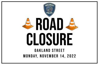 Oakland Street Closed on Monday, November 14, 2022 for construction work