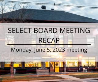 Recap of Select Board Meeting on Monday, June 5, 2023