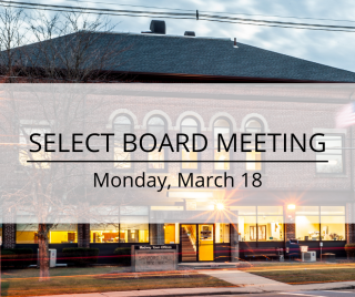 Select Board Meeting - Monday, March 18, 2024
