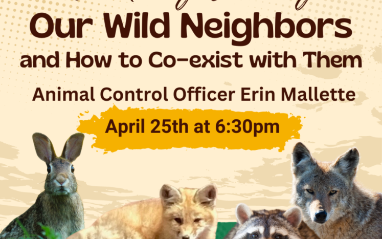 Millis/Medway Animal Control Officer to Present at the Medway Public Library on April 25. "Our Wild Neighbors and How To Co-exis