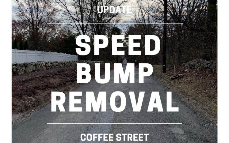 Highway Department will remove the temporary speed bump on Coffee St - 10/25