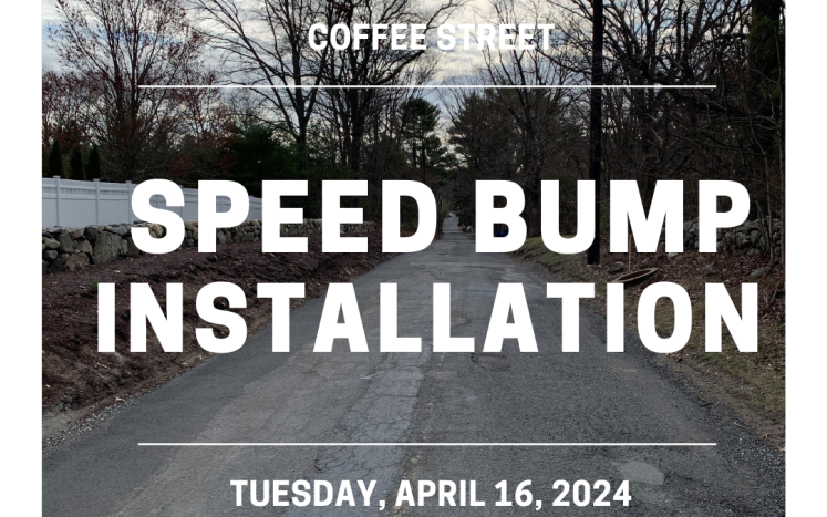 DPW announces Coffee Street speed bump will be installed on Tuesday, April 16, 2024