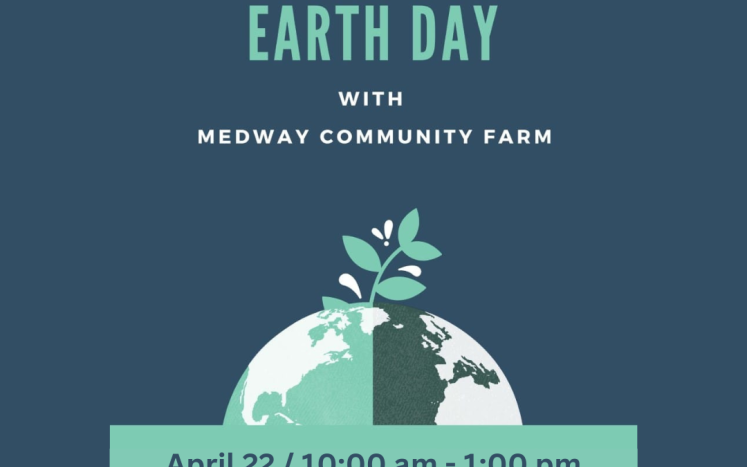 Celebrate Earth Day with Medway Community Farm - April 22 from 10-1