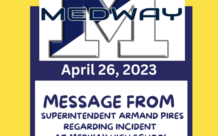 Message from Superintendent Armand Pires regarding today's incident at Medway High School