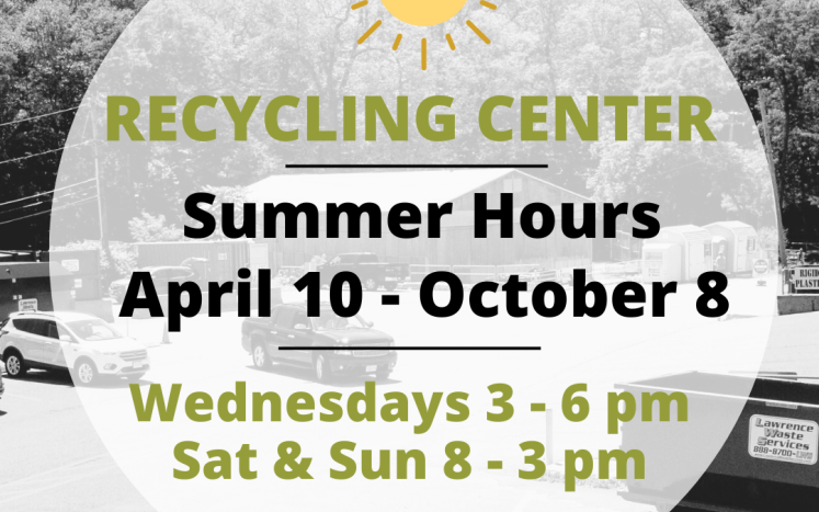Recycling Center - New Summer Hours (April 10 - October 8, 2023)