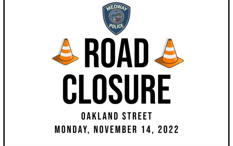 Oakland Street Closed on Monday, November 14, 2022 for construction work