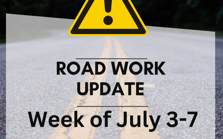 Road Work Update for the Week of July 3 - 7