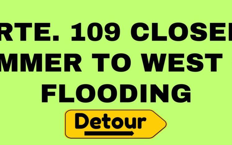 Milford Street is CLOSED (West St. to Summer St.) due to flooding
