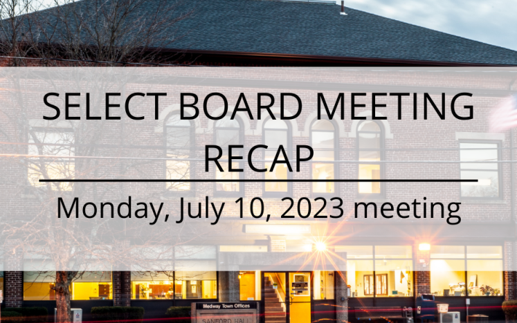 Select Board Meeting Recap (July 10)