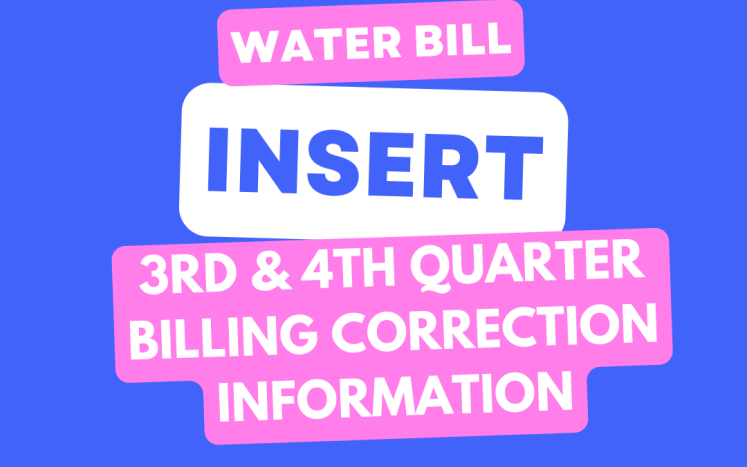 Water Bill Insert - 3rd & 4th Quarter Billing Correction Information
